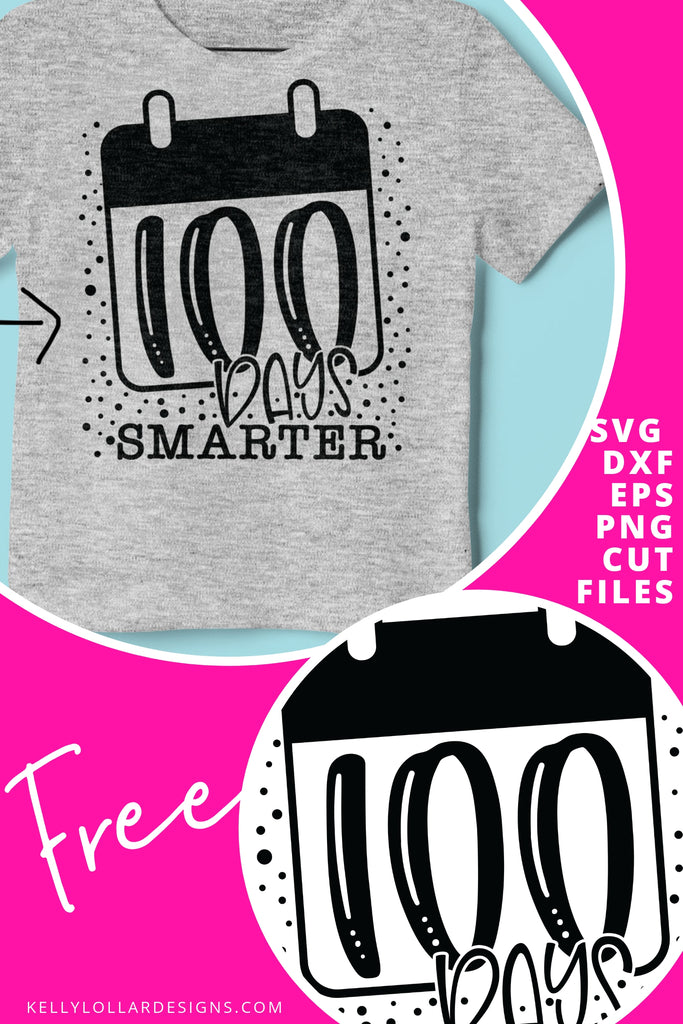 100 Days Smarter SVG DXF EPS PNG Cut Files | Free for Personal Use