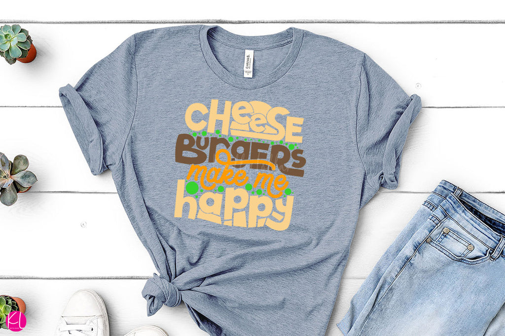 Freebie Friday | Cheeseburgers Make Me Happy Saying Cut File on a Women's Shirt | SVG DXF EPS PNG