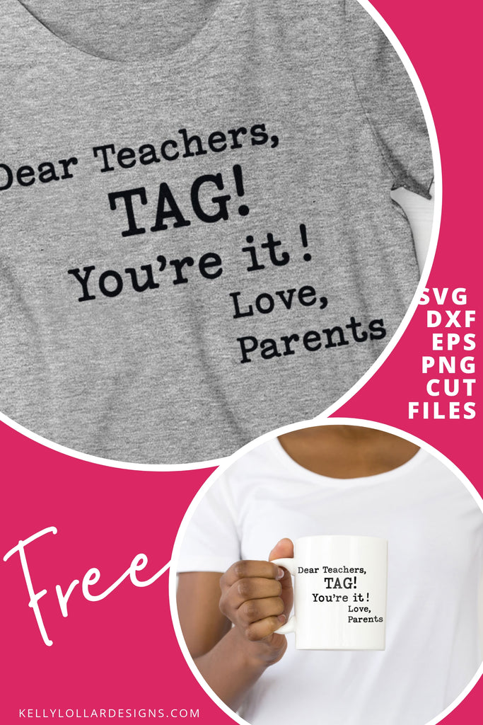 Dear Teachers Tag You're It SVG DXF EPS PNG Cut Files | Free for Personal Use