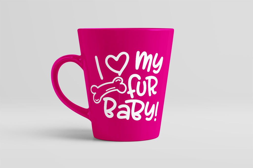 Hot pink coffee mug with the I Love My Dog Fur Baby svg in white