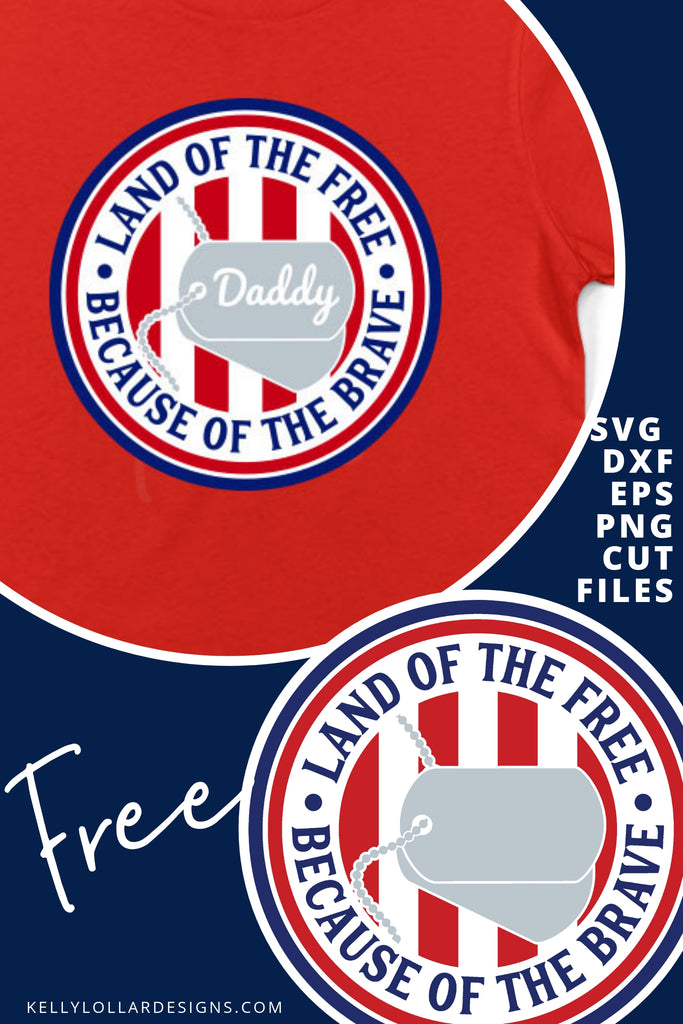Land of the Free Because of the Brave SVG DXF EPS PNG Cut Files | Free for Personal Use