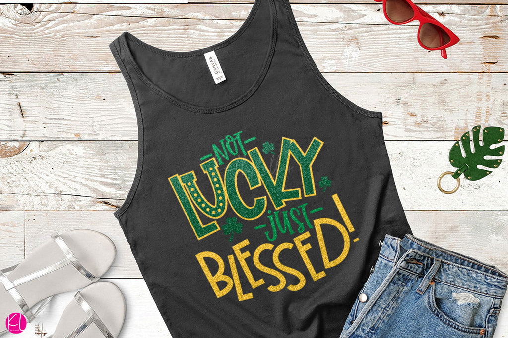 Freebie Friday | Not Lucky, Just Blessed St. Patrick's Day Cutting Files | SVG DXF EPS PNG | Free for Personal Use