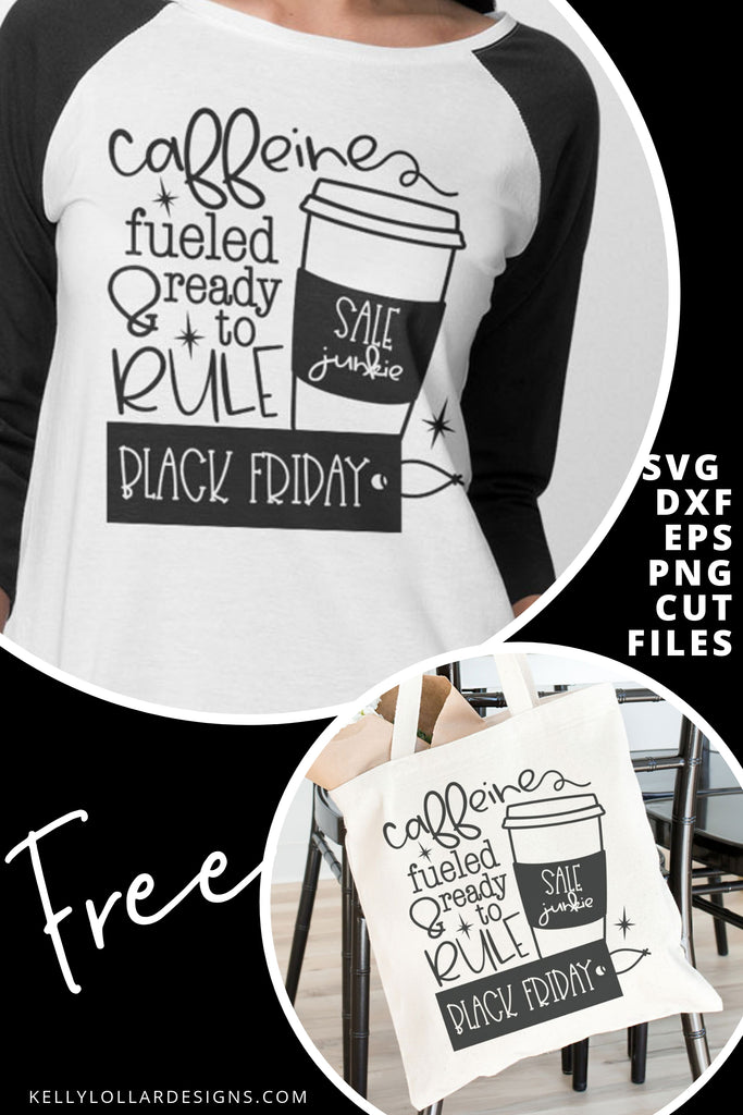 Caffeine Fueled Black Friday SVG DXF EPS PNG Cut Files | Free for Personal Use