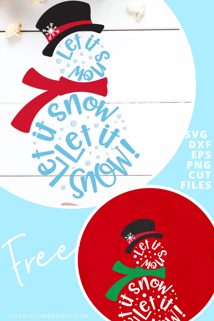 Let It Snow Snowman SVG DXF EPS PNG Cut Files | Free for Personal Use