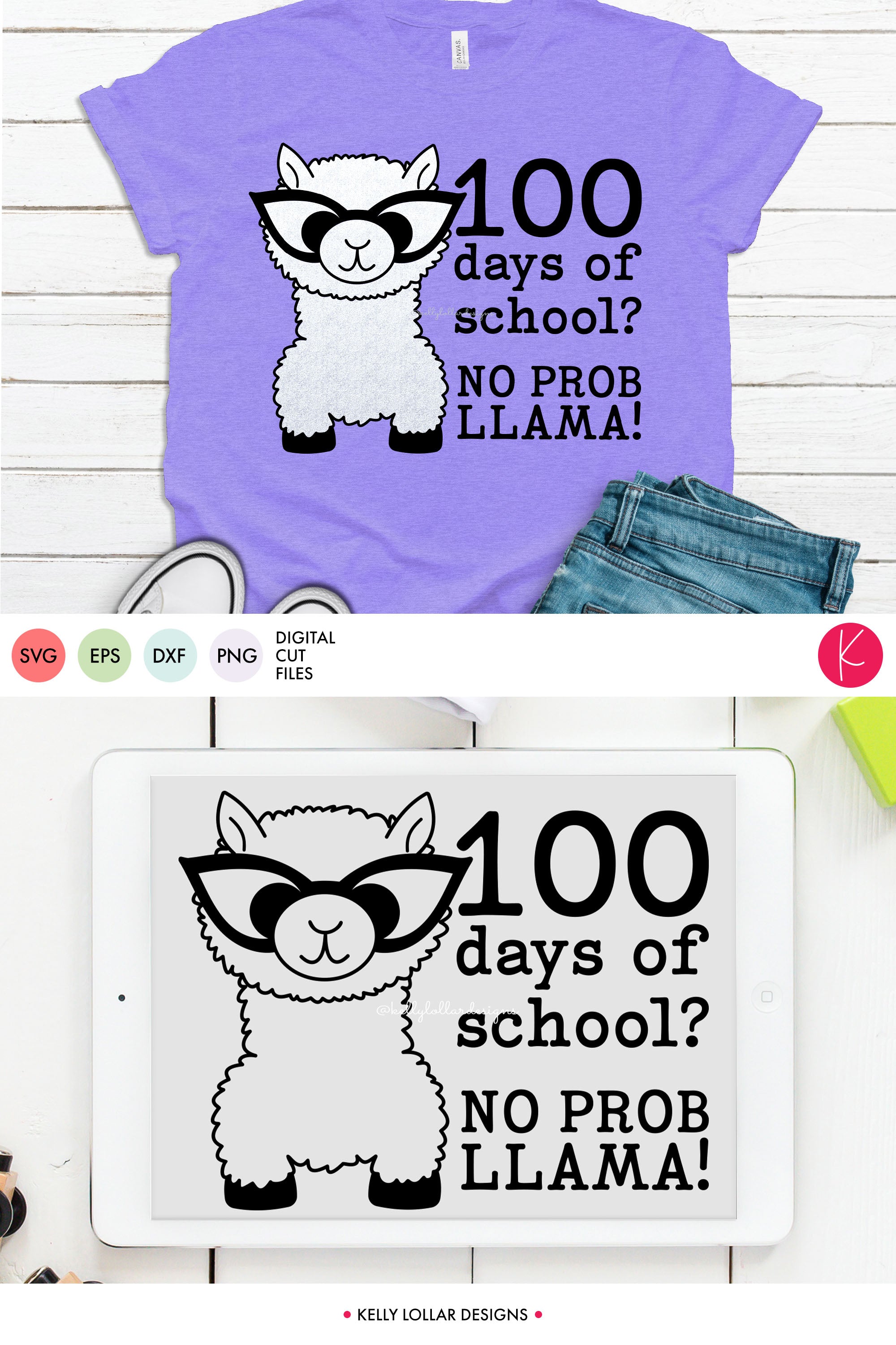 100 Days Of School No Prob Llama Svg Dxf Eps Png Cut Files Kelly Lollar Designs