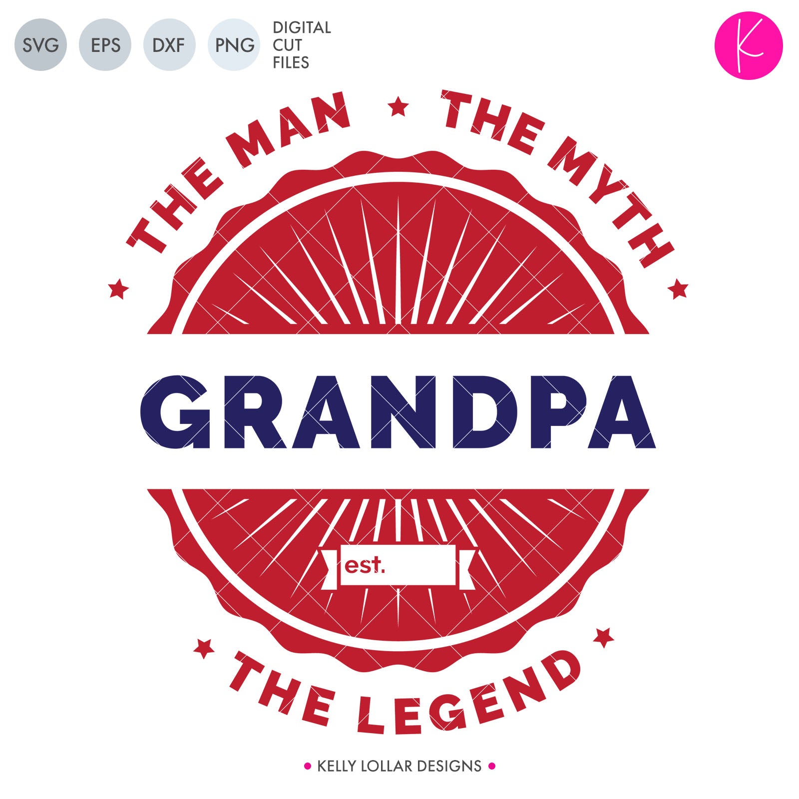 Download Grandpa The Man The Myth The Legend Svg File For Father S Day Kelly Lollar Designs