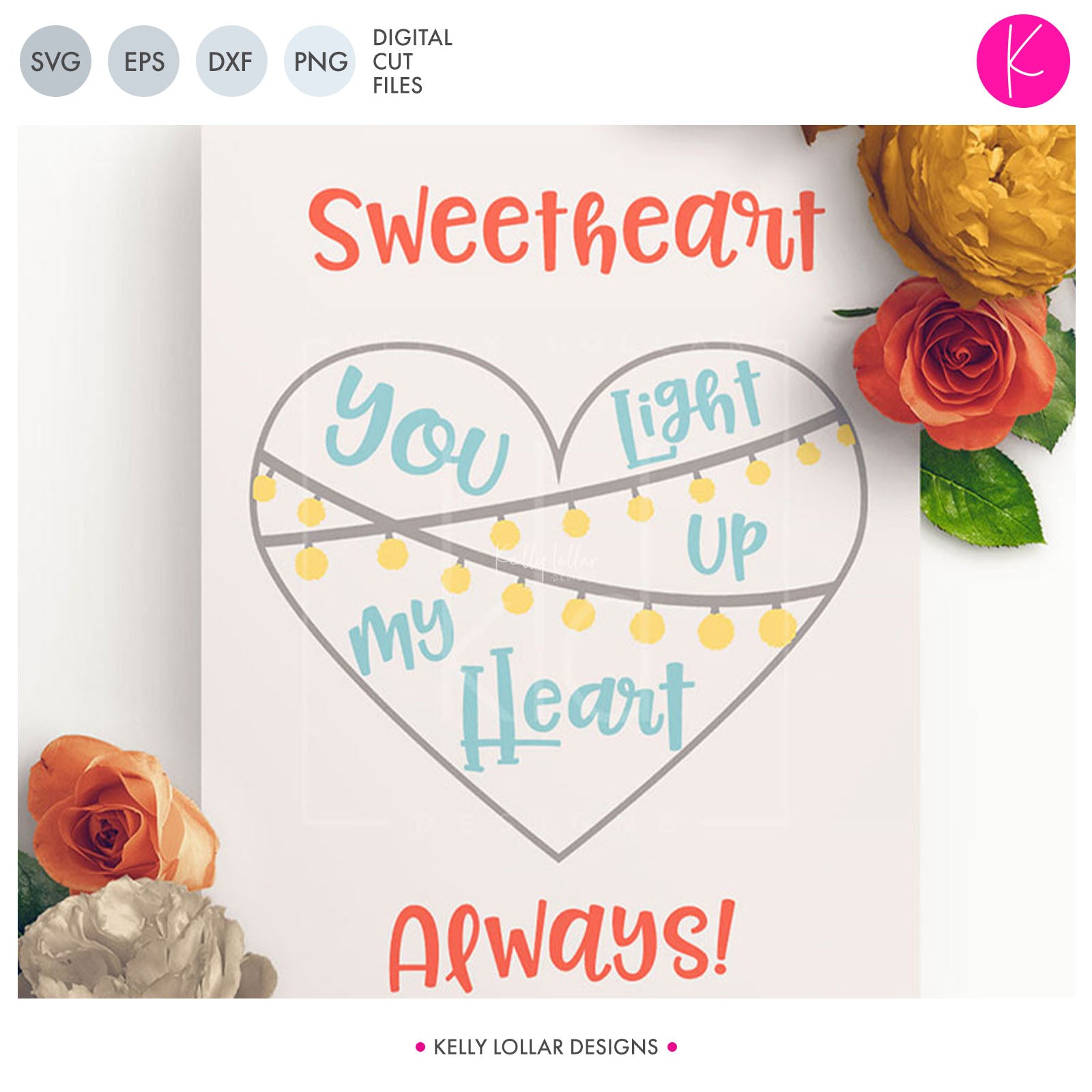 Download You Light Up My Heart Valentine S Day Svg File Kelly Lollar Designs