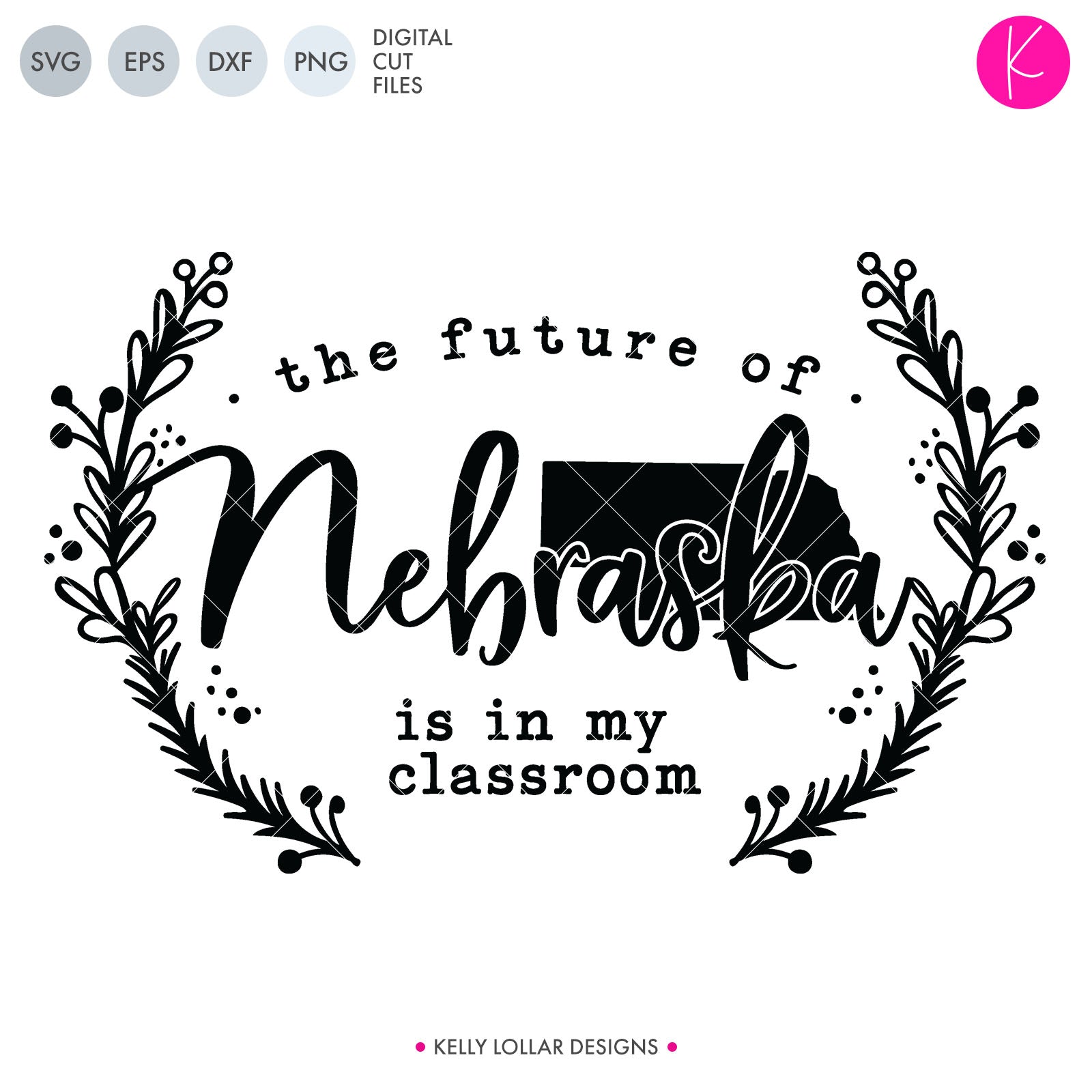 Nebraska State Bundle Svg Dxf Eps Png Cut Files Kelly Lollar Designs