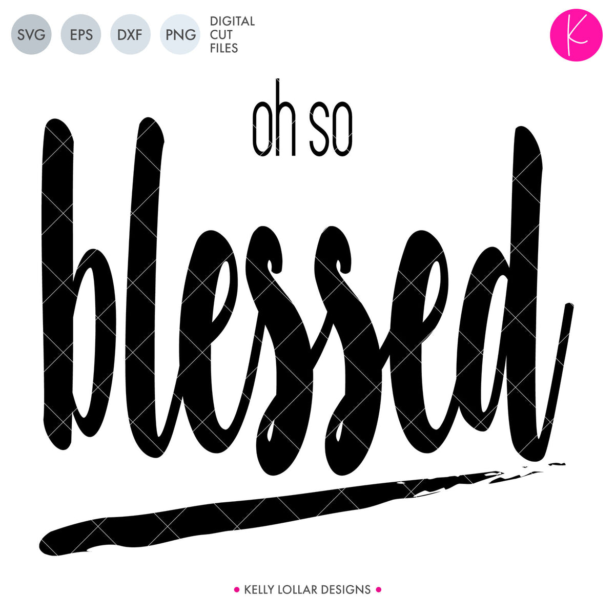 Blessed Svg File Inspirational Quote Kelly Lollar Designs