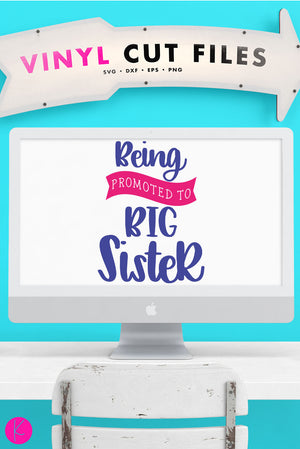 Being Promoted To Big Sister Svg File Kelly Lollar Designs