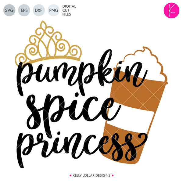 Download Pumpkin Spice Queen & Princess Fall SVG Files | Kelly ...
