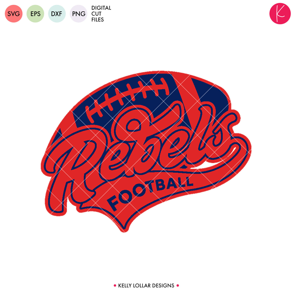 Download Rebels Football Bundle | SVG DXF EPS PNG Cut Files - Kelly ...