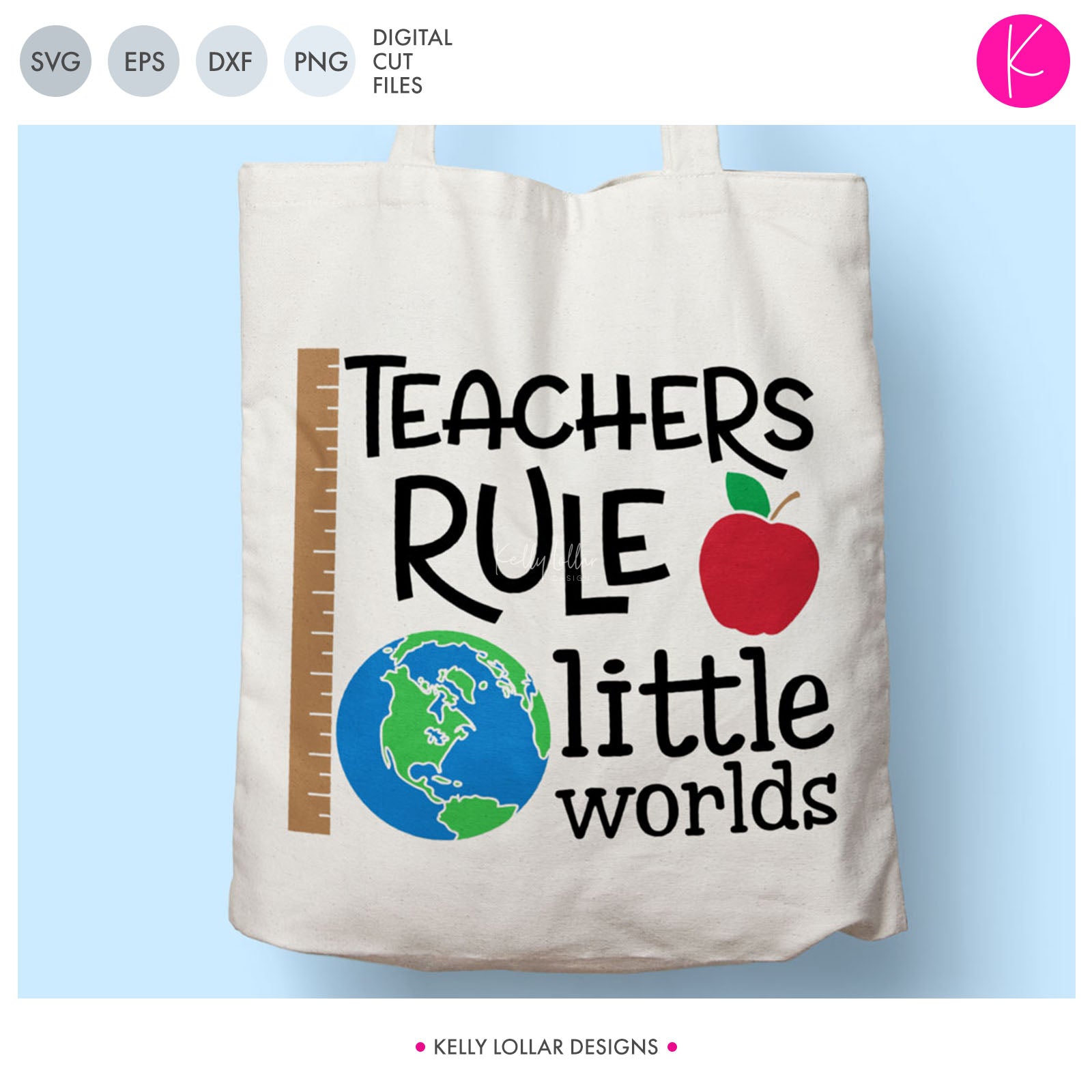 Download Teachers Rule Little Worlds Svg File Kelly Lollar Designs