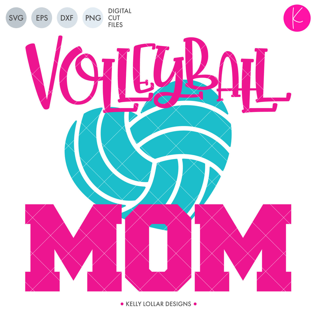 Volleyball Mom SVG File | Kelly Lollar Designs
