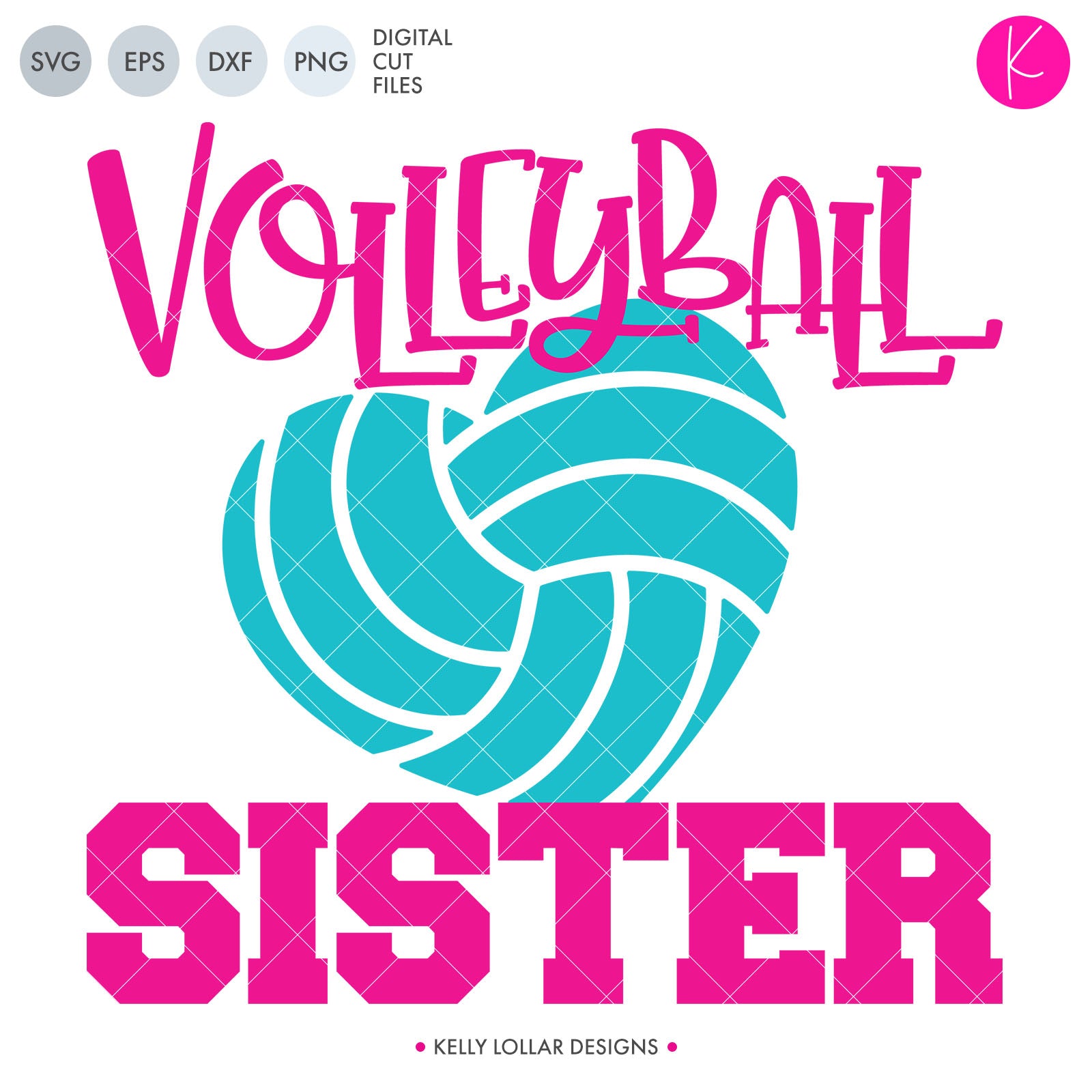 Download Volleyball Sister Svg File Kelly Lollar Designs