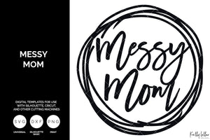 Messy Mom Svg Pack Kelly Lollar Designs