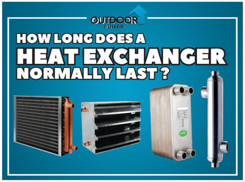 How Long Does a Heat Exchanger Normally Last?