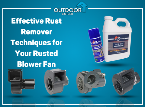 Effective Rust Remover Techniques for Your Rusted Blower Fan