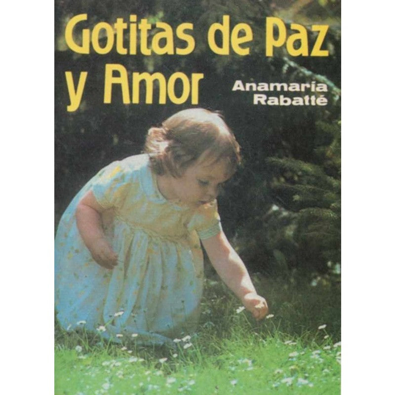 Gotitas de Paz y Amor - Anamaría Rabatte – Santa Maria del Monte