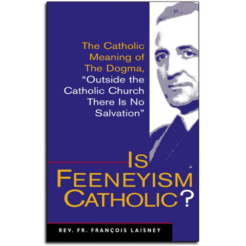 Is Feeneyism Catholic