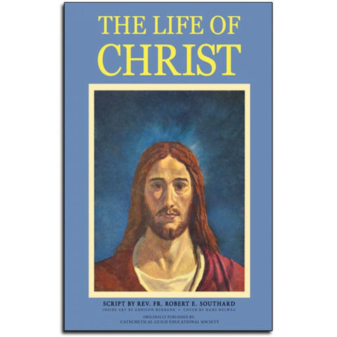 Life Of Christ - Angelus Press