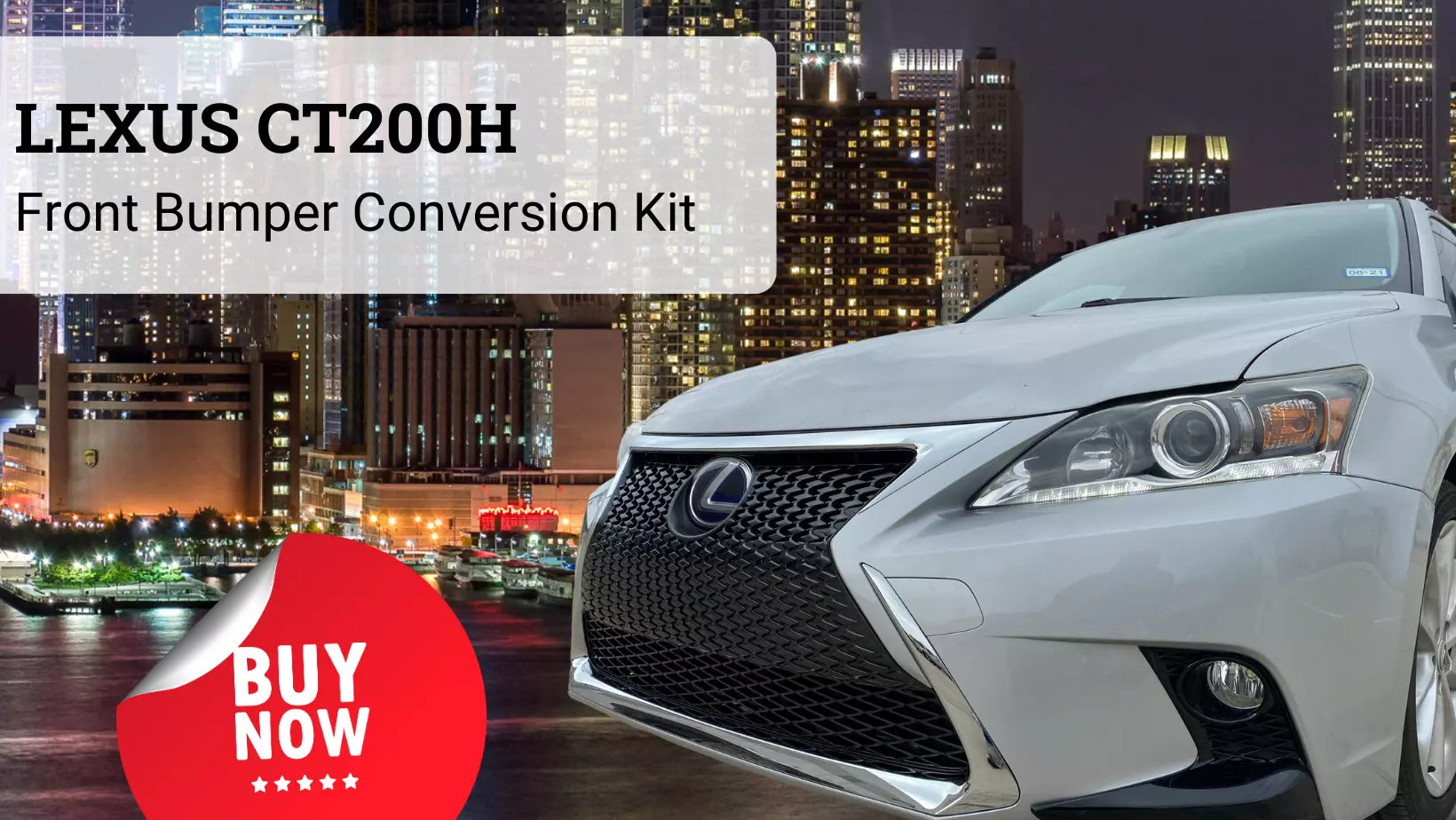 Lexus CT200H Front Bumper Conversion Kit