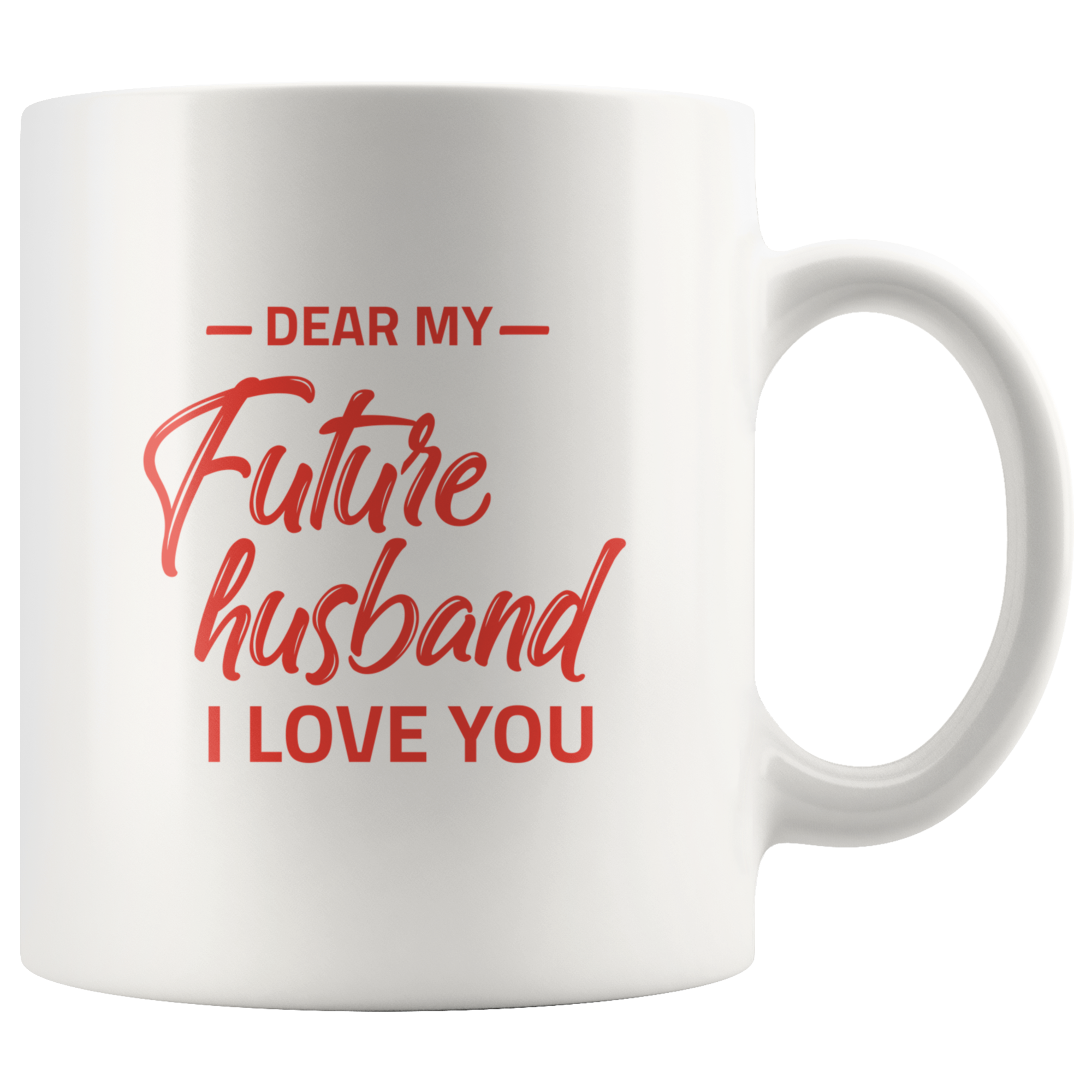 Dear My Future Husband I Love You Future Husband Theme In