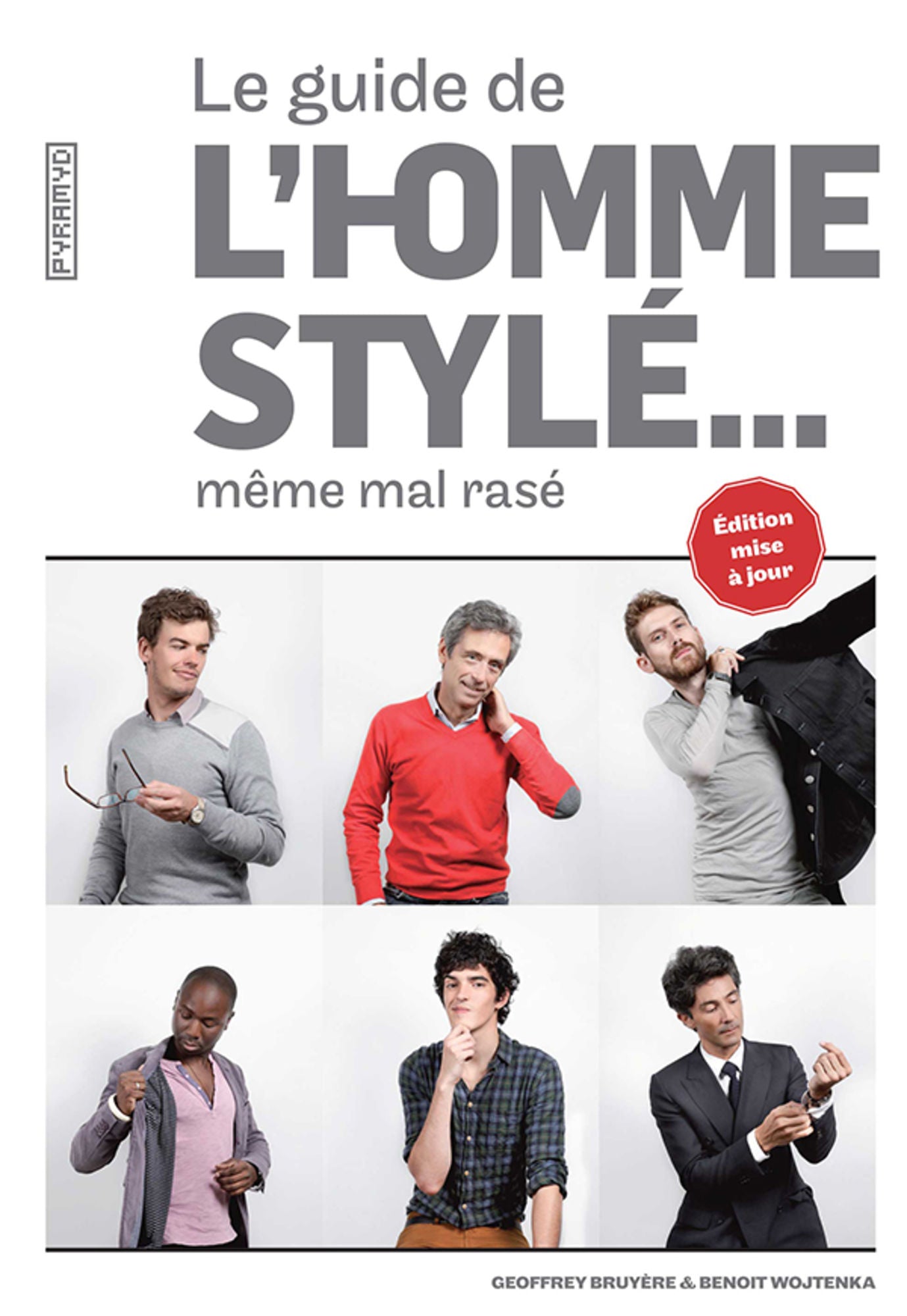 Le Guide De Lhomme Stylé Même Mal Rasé Pyramyd éditions - 