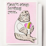 Can't Stop Loving You Walrus Card