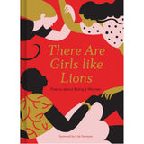 There Are Girls Like Lions: Poems about Being a Woman