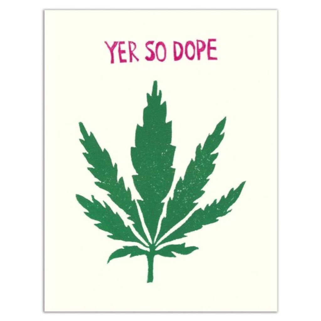 Yer So Dope Birthday Card By The Found Outer Layer