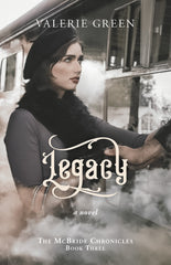 Legacy: The McBride Chronicles by Valerie Green