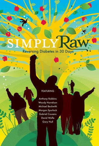 Simply Raw: Reversing Diabetes in 30 Days Documentary - Foods Alive