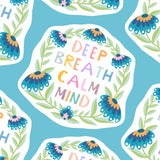 Deep Breath Calm Mind Vinyl Sticker
