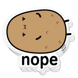 Nope Potato Vinyl Sticker