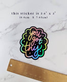 You Got This Black Rainbow Holographic Aesthetic Mental Health Sticker