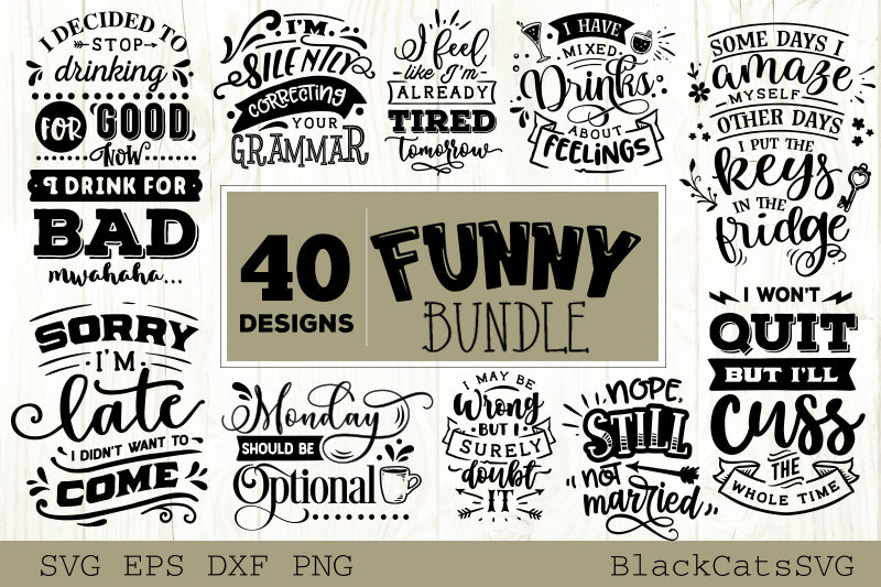 Funny Svg Bundle 40 Designs Blackcatssvg