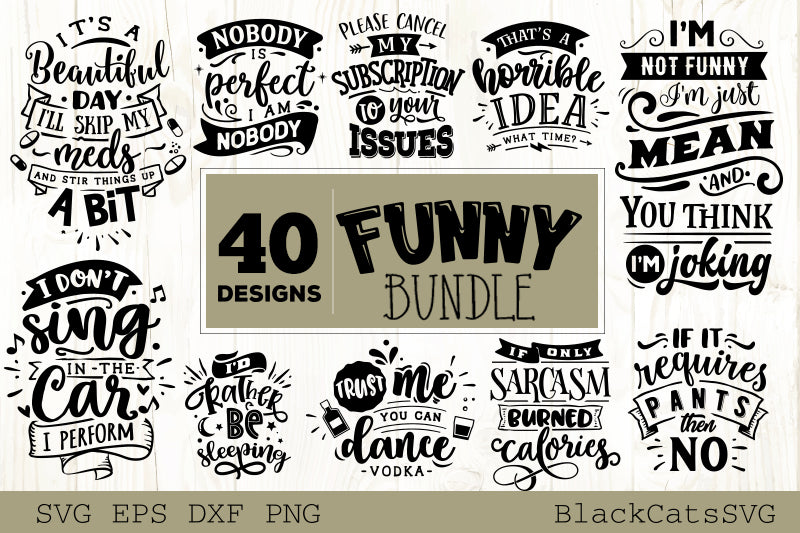 Funny Svg Bundle 40 Designs Blackcatssvg