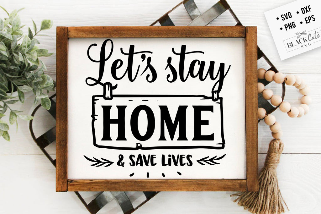Free Free Let&#039;s Stay Home Svg Free 211 SVG PNG EPS DXF File