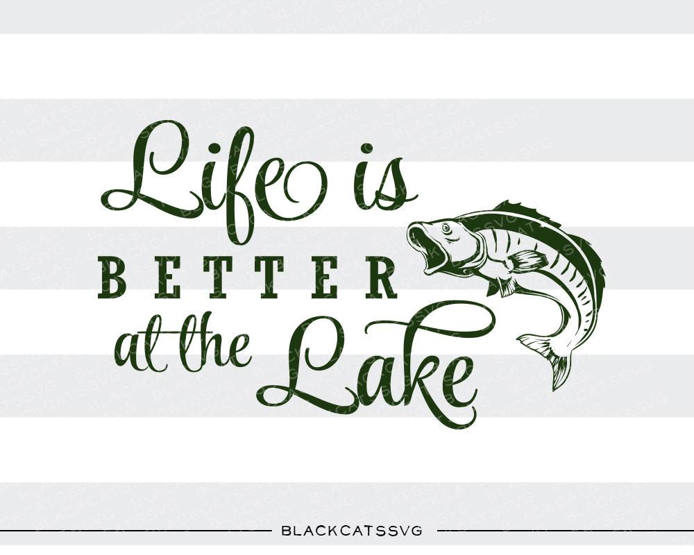 Free Free Svg Life Is Better At The Lake 735 SVG PNG EPS DXF File