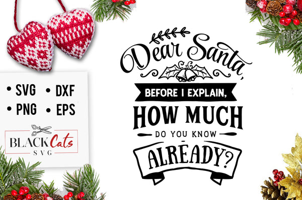 Download Dear Santa before I explain SVG - BlackCatsSVG