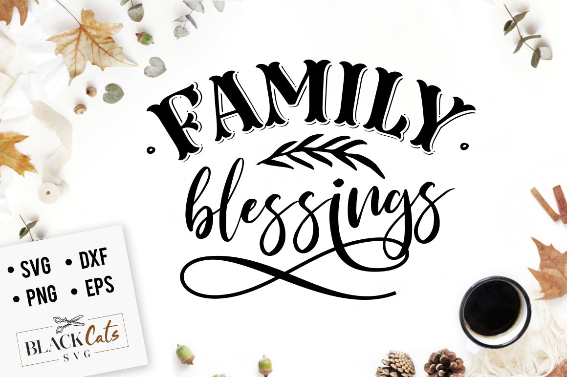 Download Family blessings SVG file Cutting File Clipart in Svg, Eps, Dxf, Png f - BlackCatsSVG