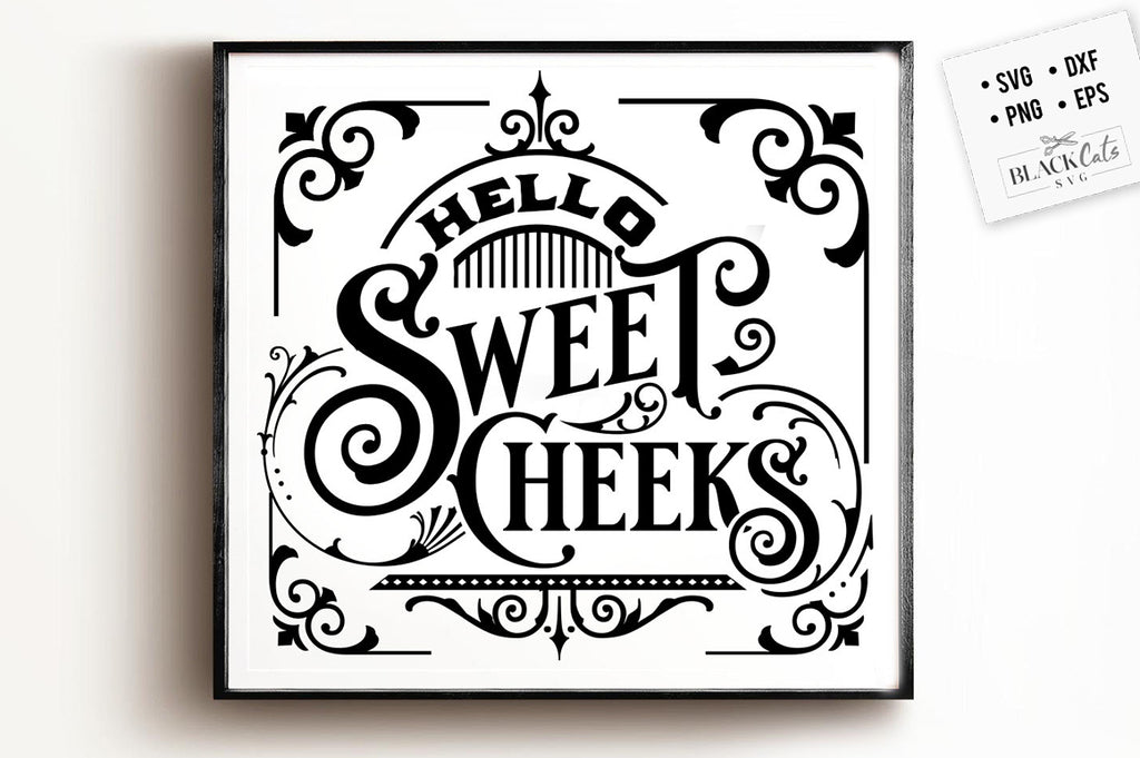 Free Free Hello Sweet Cheeks Svg Free 719 SVG PNG EPS DXF File