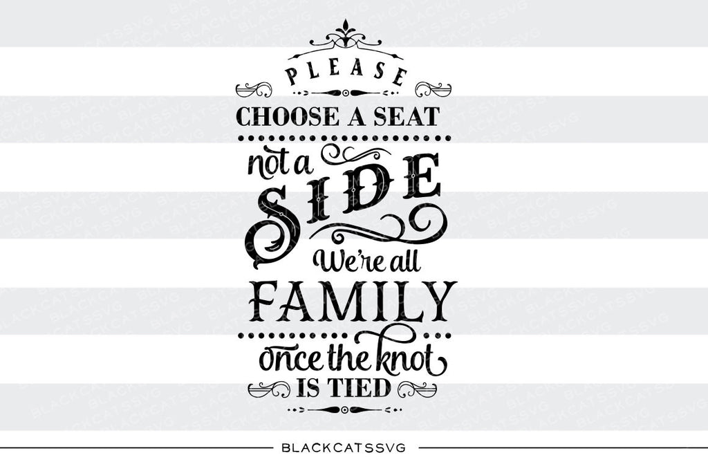 Please Choose A Seat Not A Side We Re All Family Svg File Cutting Fi Blackcatssvg
