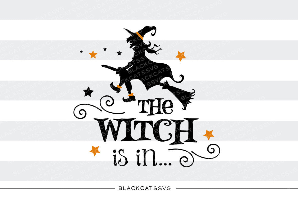 The witch is in - SVG file Cutting File Clipart in Svg, Eps, Dxf, Png