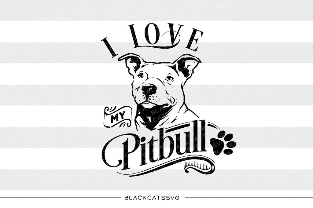 Free Free 151 I Love My Pitbull Svg SVG PNG EPS DXF File