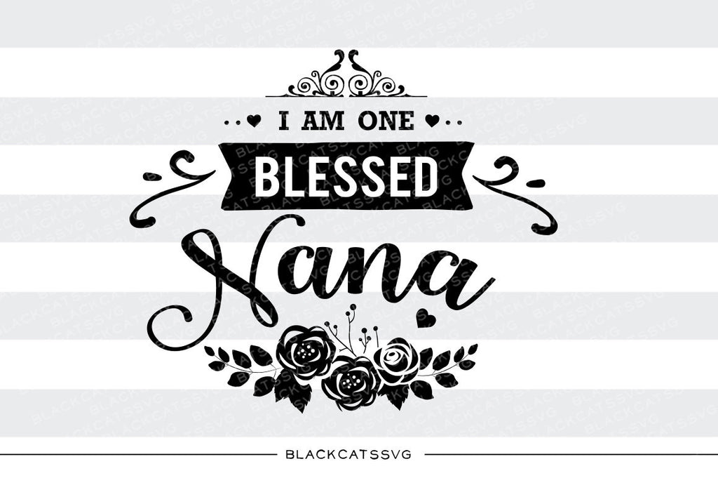 Free Free 159 Blessed Nana Svg Free SVG PNG EPS DXF File