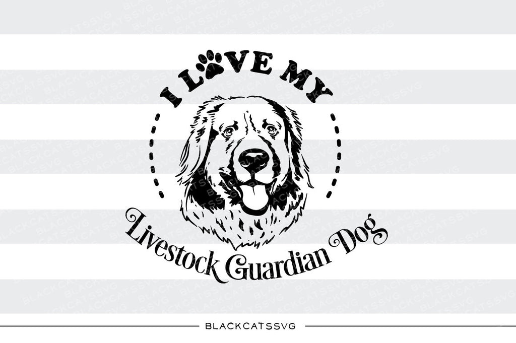 Download I Love My Livestock Guardian Dog Svg File Cutting File Clipart In Sv Blackcatssvg