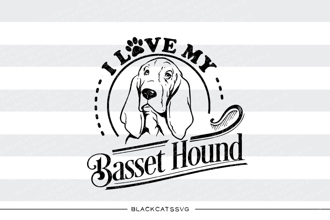 Download I love my Basset Hound - SVG file Cutting File Clipart in ...