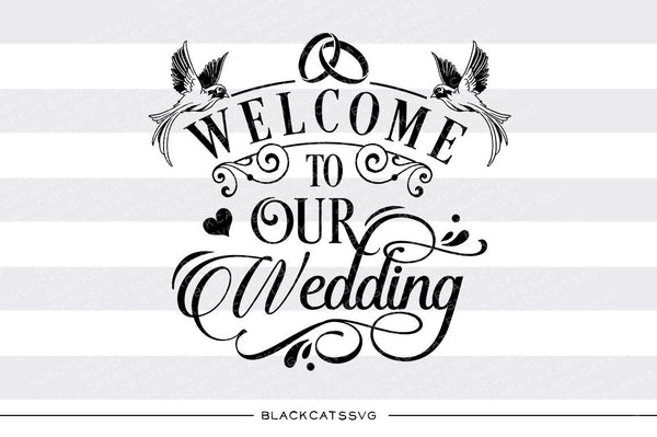 Download Welcome to our wedding sign SVG file Cutting File Clipart ...